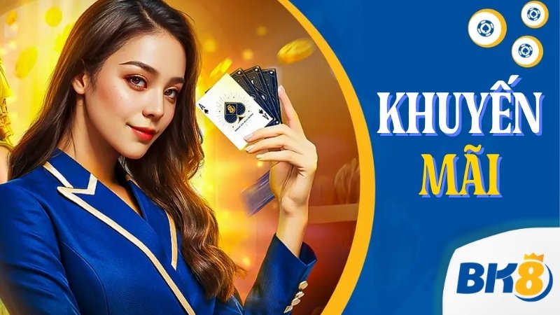 Tập hợp các khuyến mãi BK8 khủng nhất năm 2026