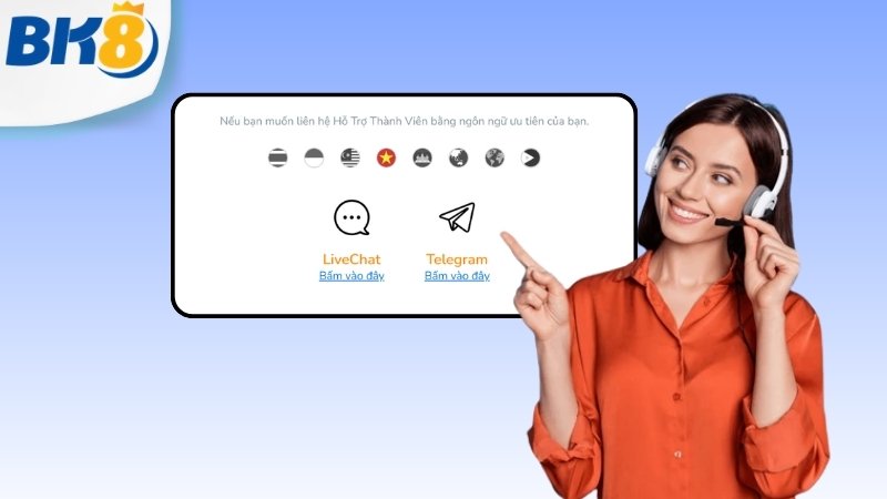 Tổng hợp các cách liên hệ an toàn tới BK8